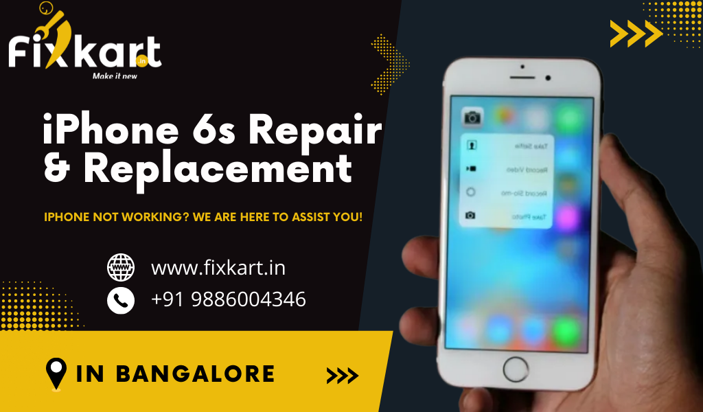 FixKart for your best iPhone 6S screen replacement.